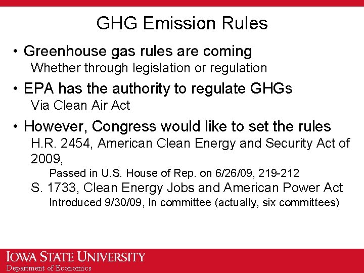GHG Emission Rules • Greenhouse gas rules are coming Whether through legislation or regulation