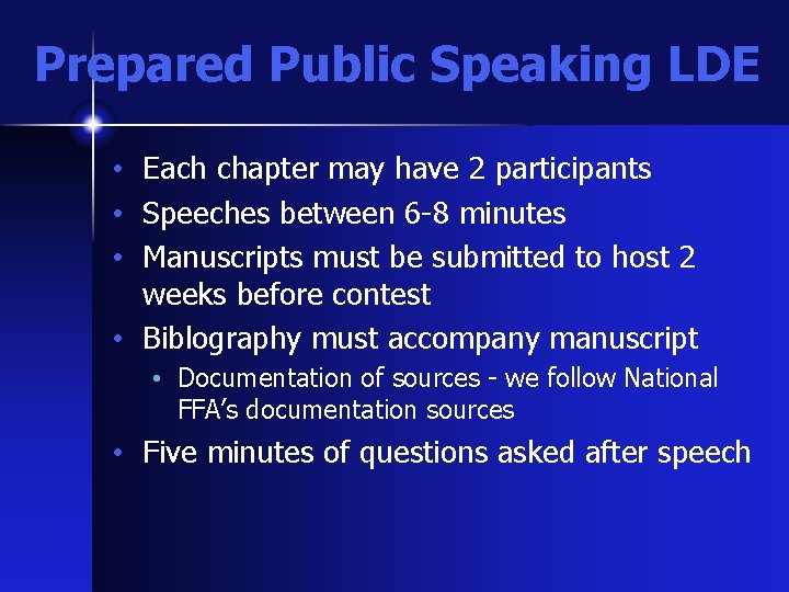 Prepared Public Speaking LDE • Each chapter may have 2 participants • Speeches between