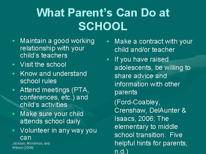 What Parent’s Can Do at SCHOOL • Maintain a good working relationship with your