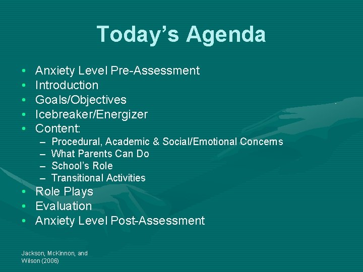 Today’s Agenda • • • Anxiety Level Pre-Assessment Introduction Goals/Objectives Icebreaker/Energizer Content: – –