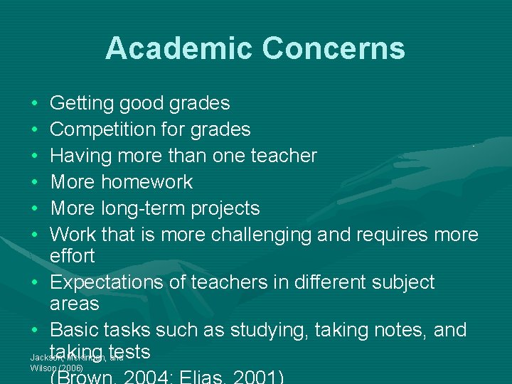 Academic Concerns • • • Getting good grades Competition for grades Having more than