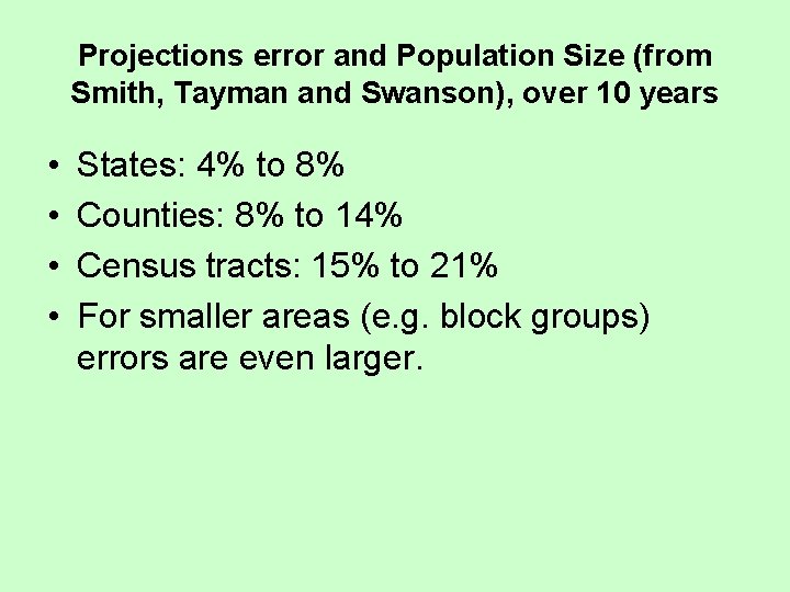 Projections error and Population Size (from Smith, Tayman and Swanson), over 10 years •