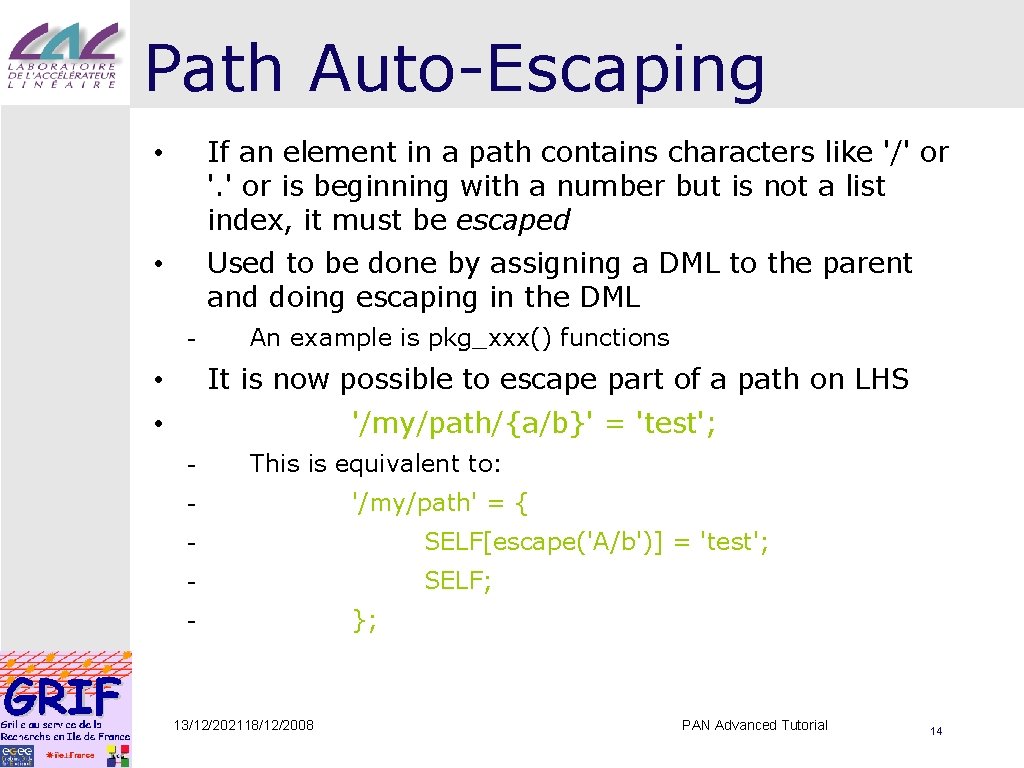 Path Auto-Escaping • If an element in a path contains characters like '/' or