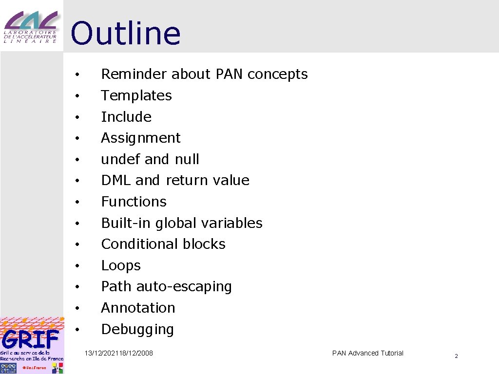 Outline • Reminder about PAN concepts • Templates • Include • Assignment • undef