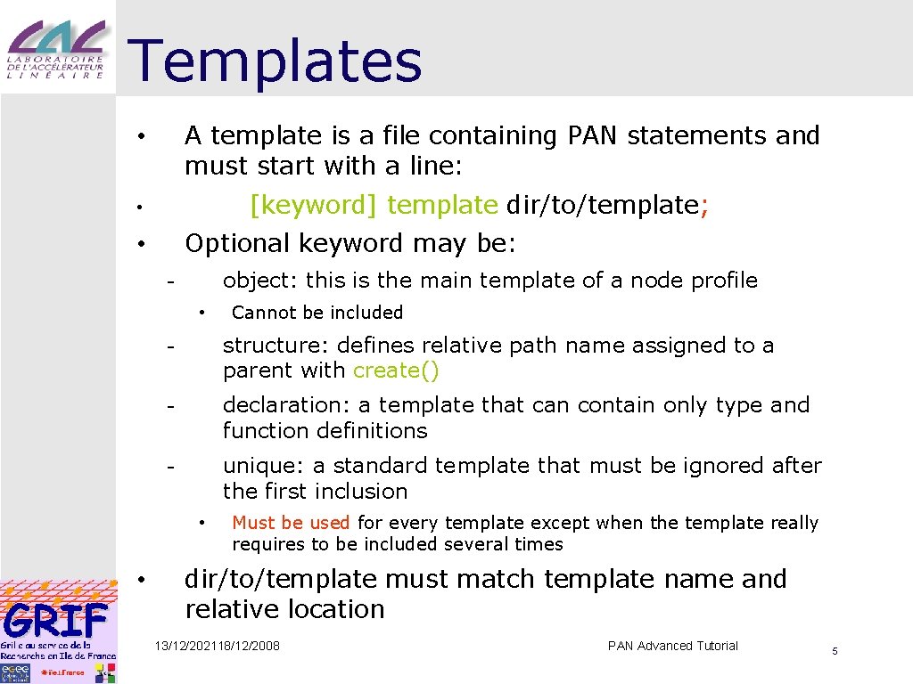 Templates A template is a file containing PAN statements and must start with a