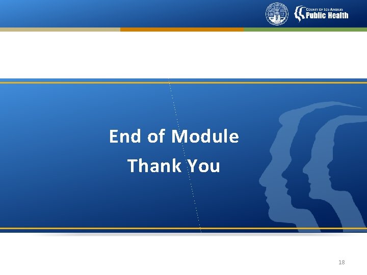 End of Module Thank You 18 