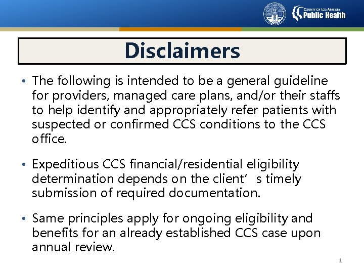 Disclaimers (1) Disclaimers • The following is intended to be a general guideline for