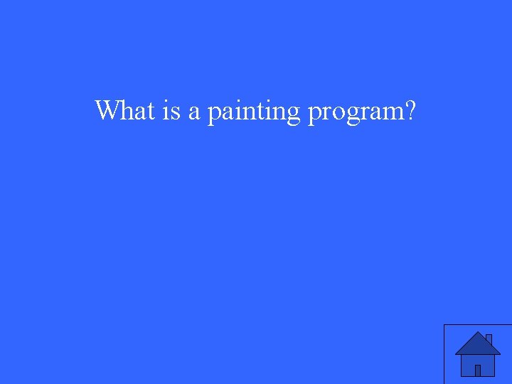 What is a painting program? 