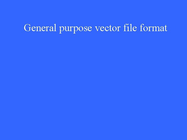 General purpose vector file format 