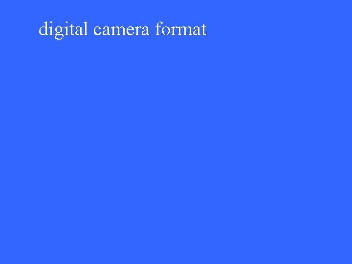 digital camera format 