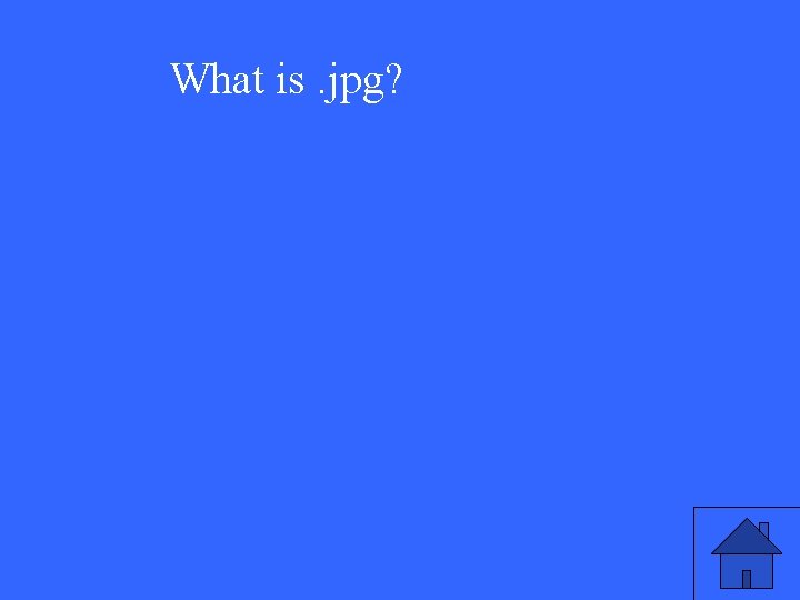 What is. jpg? 