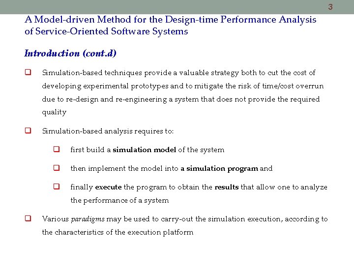 3 A Model-driven Method for the Design-time Performance Analysis of Service-Oriented Software Systems Introduction 3 A Model-driven Method for the Design-time Performance Analysis of Service-Oriented Software Systems Introduction