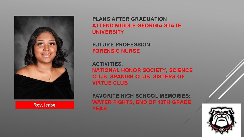 PLANS AFTER GRADUATION: ATTEND MIDDLE GEORGIA STATE UNIVERSITY FUTURE PROFESSION: FORENSIC NURSE ACTIVITIES: NATIONAL