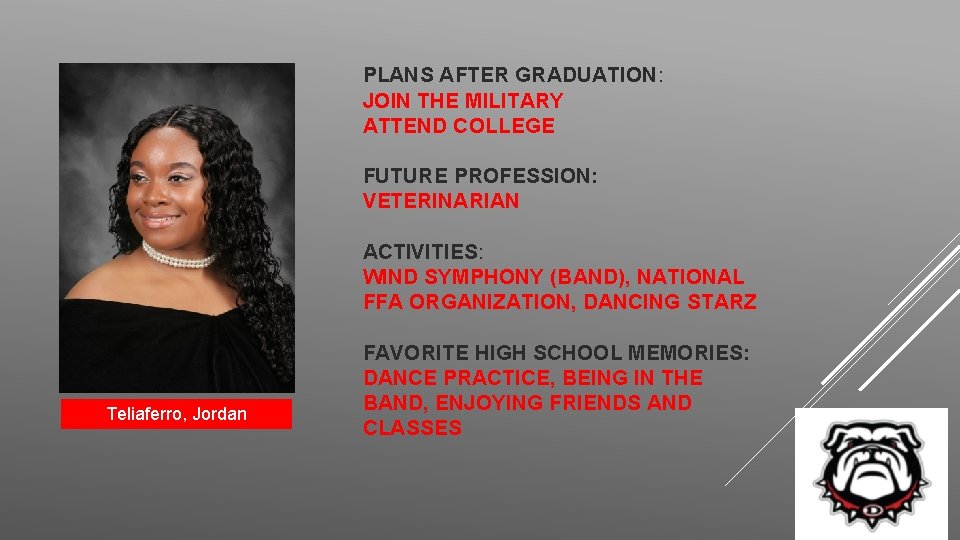 PLANS AFTER GRADUATION: JOIN THE MILITARY ATTEND COLLEGE FUTURE PROFESSION: VETERINARIAN ACTIVITIES: WIND SYMPHONY