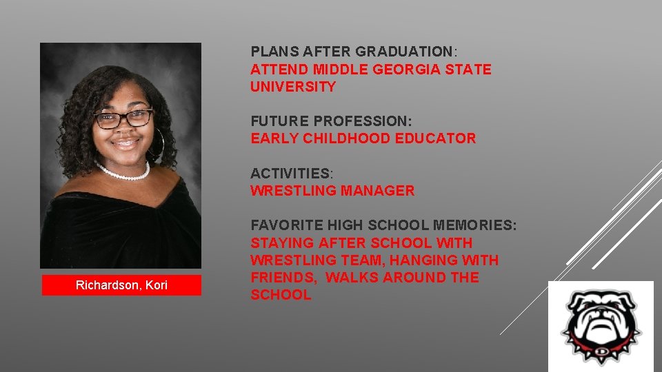 PLANS AFTER GRADUATION: ATTEND MIDDLE GEORGIA STATE UNIVERSITY FUTURE PROFESSION: EARLY CHILDHOOD EDUCATOR ACTIVITIES: