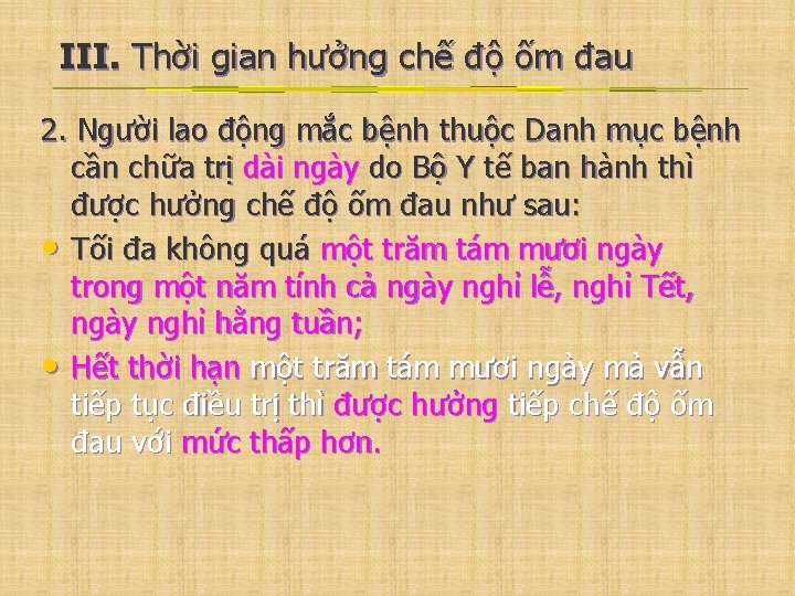 III. Thời gian hưởng chế độ ốm đau 2. Người lao động mắc bệnh