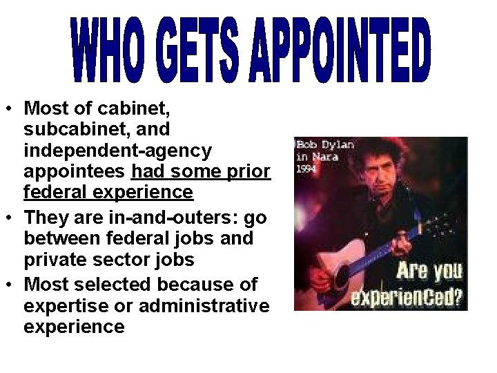  • Most of cabinet, subcabinet, and independent-agency appointees had some prior federal experience