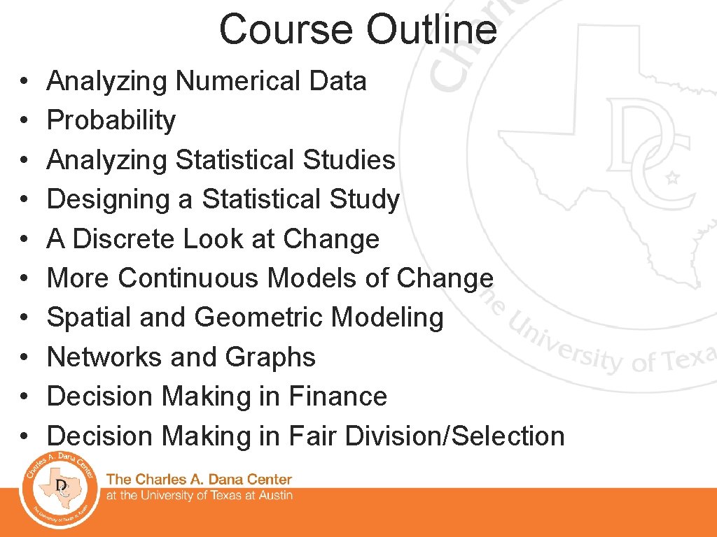 Course Outline • • • Analyzing Numerical Data Probability Analyzing Statistical Studies Designing a