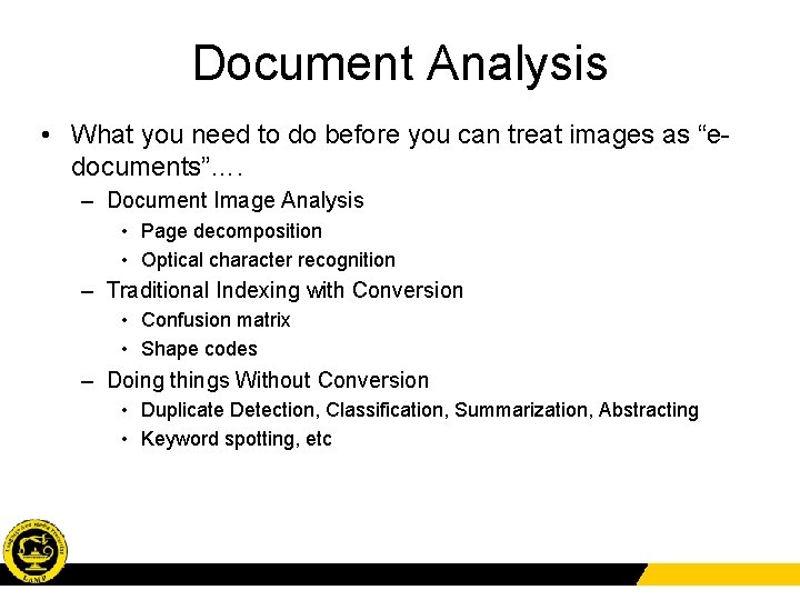 Document Analysis • What you need to do before you can treat images as