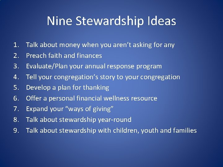 Nine Stewardship Ideas 1. 2. 3. 4. 5. 6. 7. 8. 9. Talk about