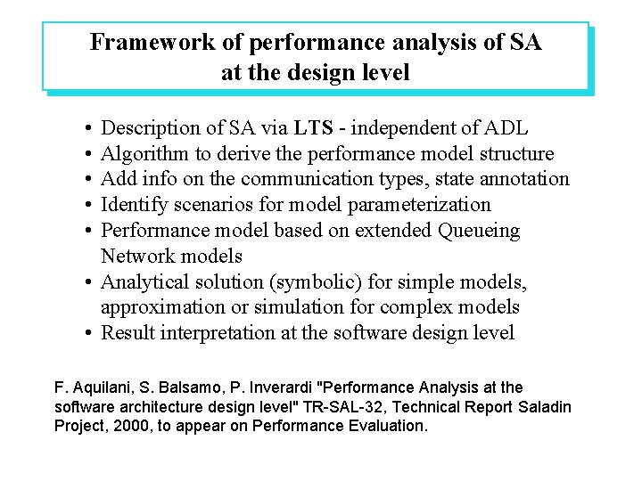 Framework of performance analysis of SA at the design level • • • Description