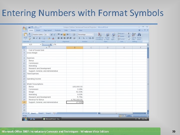 Entering Numbers with Format Symbols Microsoft Office 2007: Introductory Concepts and Techniques - Windows