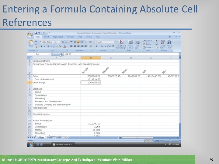 Entering a Formula Containing Absolute Cell References Microsoft Office 2007: Introductory Concepts and Techniques