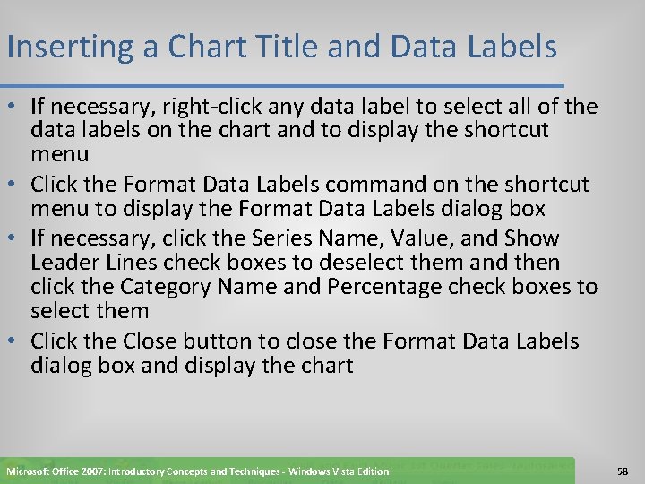 Inserting a Chart Title and Data Labels • If necessary, right-click any data label