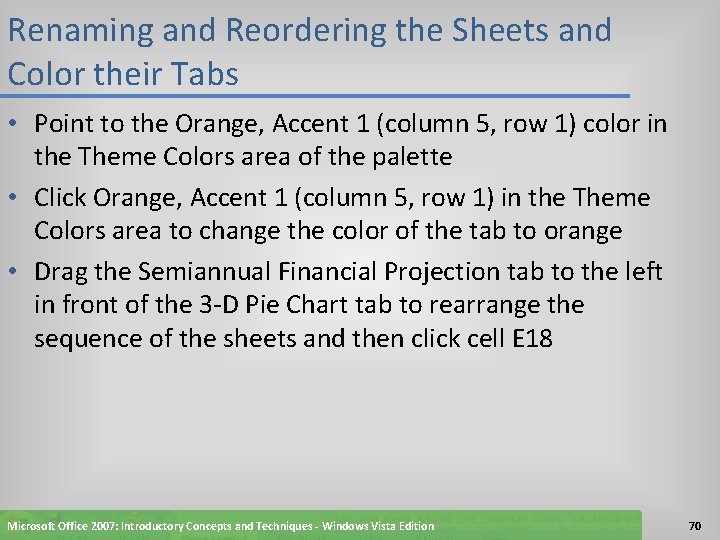 Renaming and Reordering the Sheets and Color their Tabs • Point to the Orange,