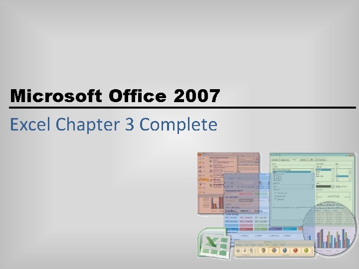 Microsoft Office 2007 Excel Chapter 3 Complete 