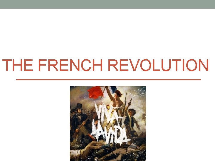 THE FRENCH REVOLUTION 