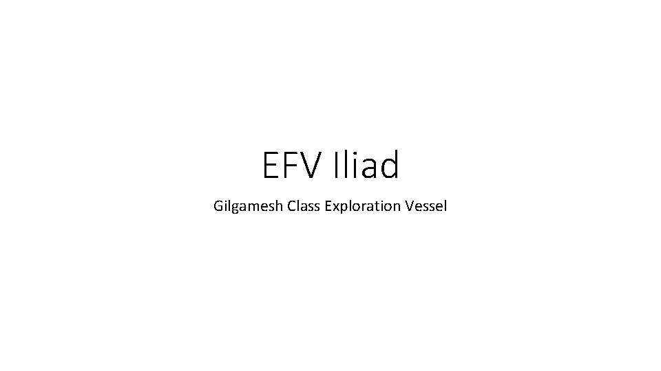 EFV Iliad Gilgamesh Class Exploration Vessel 