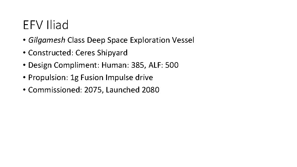 EFV Iliad • Gilgamesh Class Deep Space Exploration Vessel • Constructed: Ceres Shipyard •