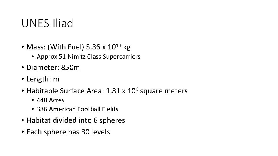 UNES Iliad • Mass: (With Fuel) 5. 36 x 1010 kg • Approx 51