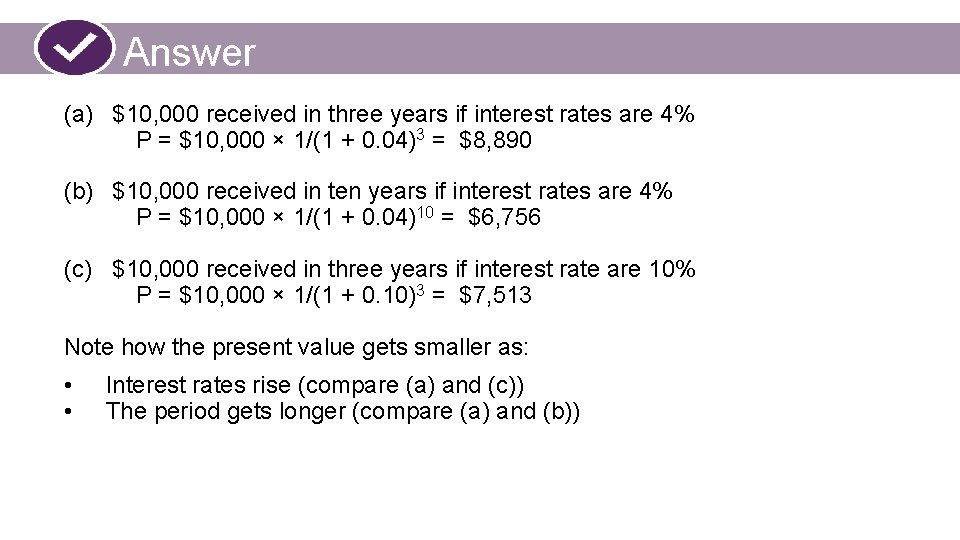 Answer (a) $10, 000 received in three years if interest rates are 4% P