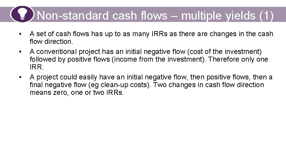 Non-standard cash flows – multiple yields (1) • • • A set of cash