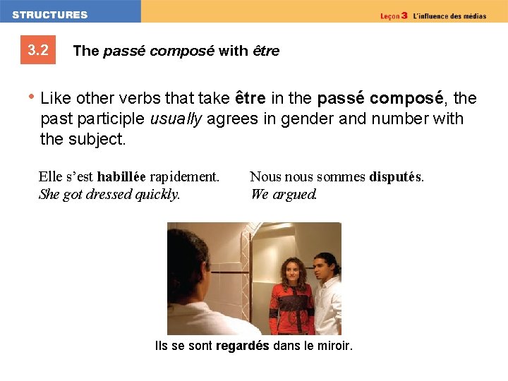 3. 2 The passé composé with être • Like other verbs that take être