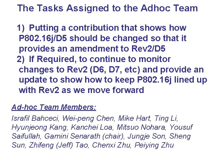 The Tasks Assigned to the Adhoc Team 1) Putting a contribution that shows how