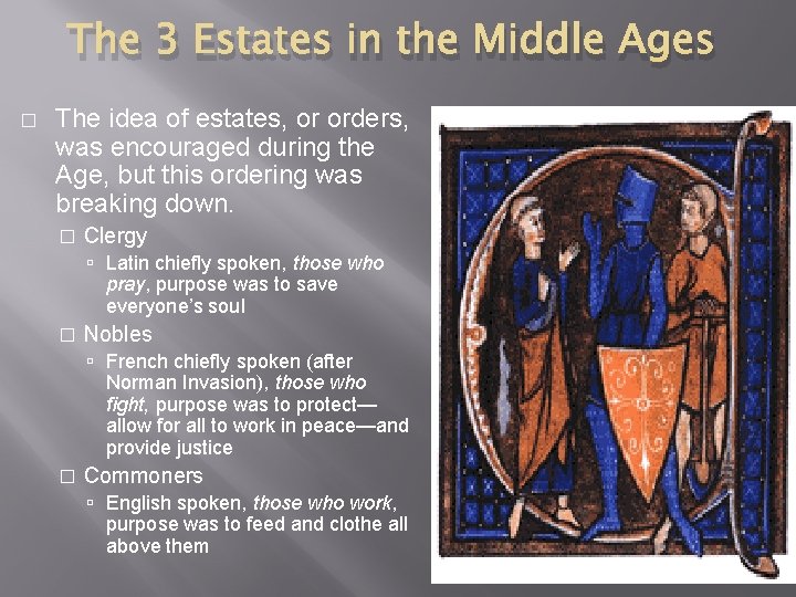The 3 Estates in the Middle Ages � The idea of estates, or orders,