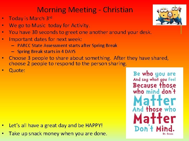 Morning Meeting - Christian • • Today is March 3 rd We go to