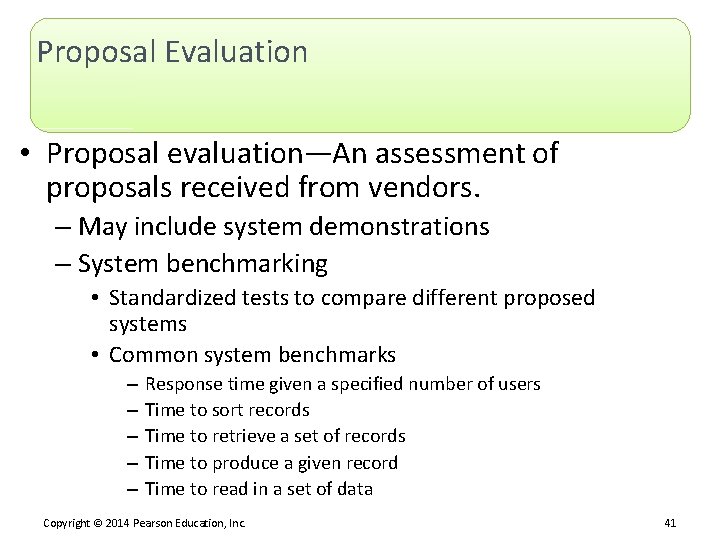 Proposal Evaluation • Proposal evaluation—An assessment of proposals received from vendors. – May include