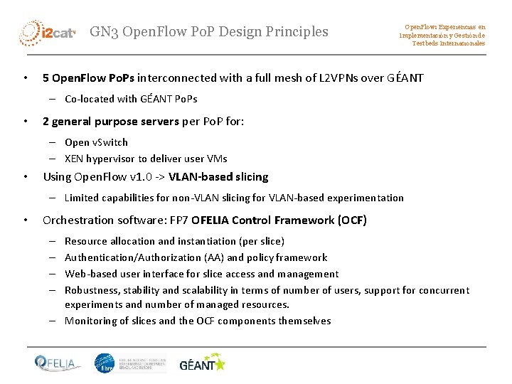 GN 3 Open. Flow Po. P Design Principles • Open. Flow: Experiencias en Implementación