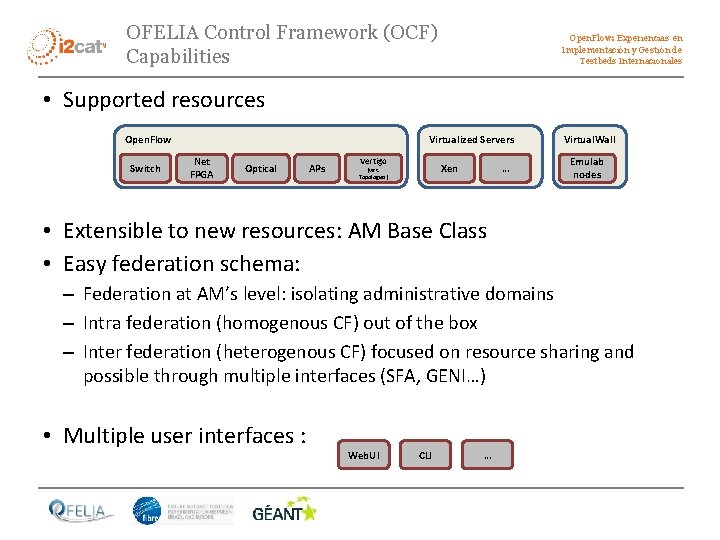OFELIA Control Framework (OCF) Capabilities Open. Flow: Experiencias en Implementación y Gestión de Testbeds