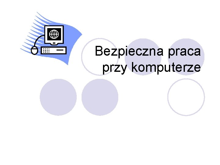 Bezpieczna praca przy komputerze 