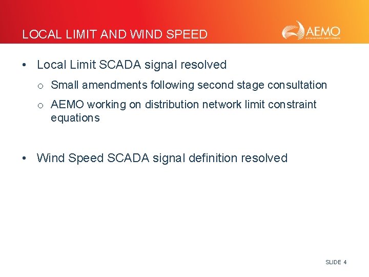 LOCAL LIMIT AND WIND SPEED • Local Limit SCADA signal resolved o Small amendments