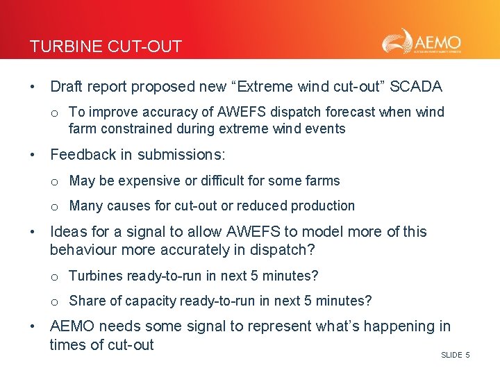 TURBINE CUT-OUT • Draft report proposed new “Extreme wind cut-out” SCADA o To improve