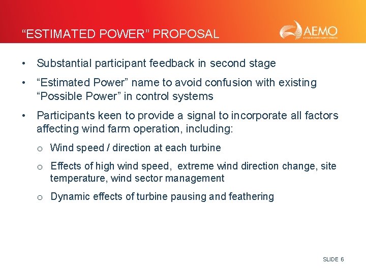 “ESTIMATED POWER” PROPOSAL • Substantial participant feedback in second stage • “Estimated Power” name
