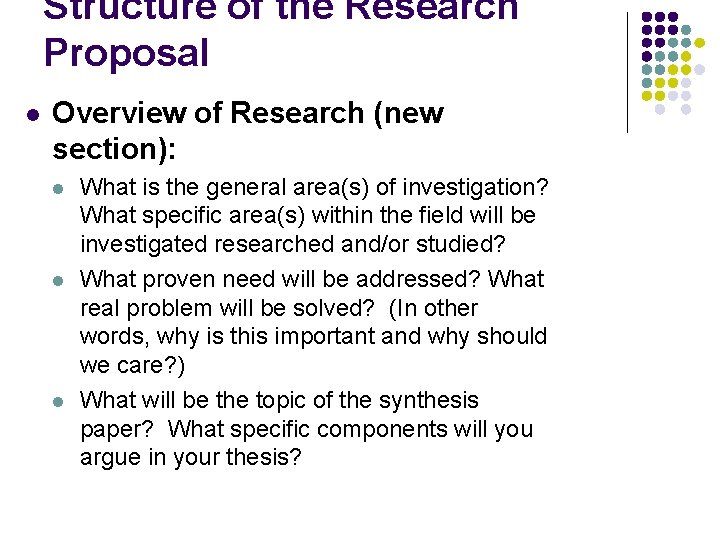 Structure of the Research Proposal l Overview of Research (new section): l l l
