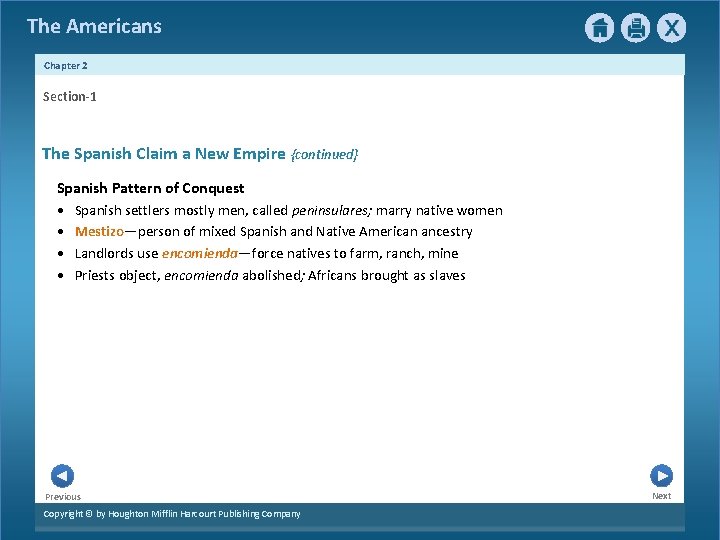The Americans Chapter 2 Section-1 The Spanish Claim a New Empire {continued} Spanish Pattern