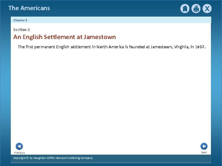 The Americans Chapter 2 Section-2 An English Settlement at Jamestown The first permanent English